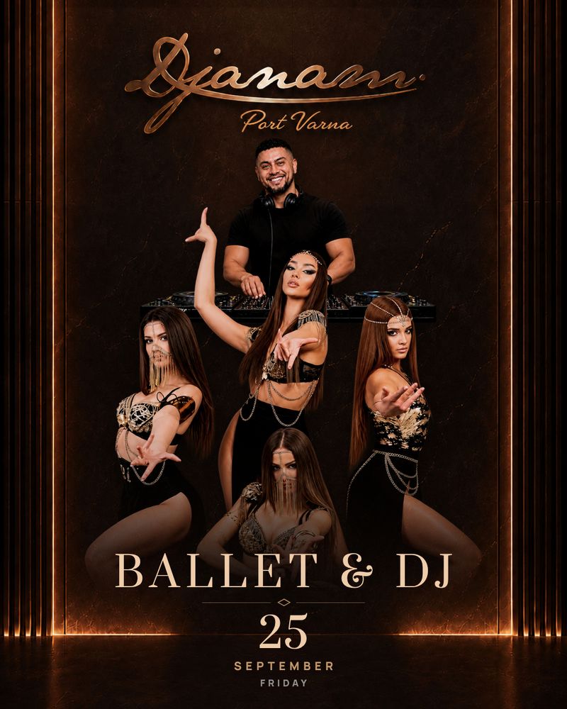 Ballet & DJ, live at Djanam Port Varna
