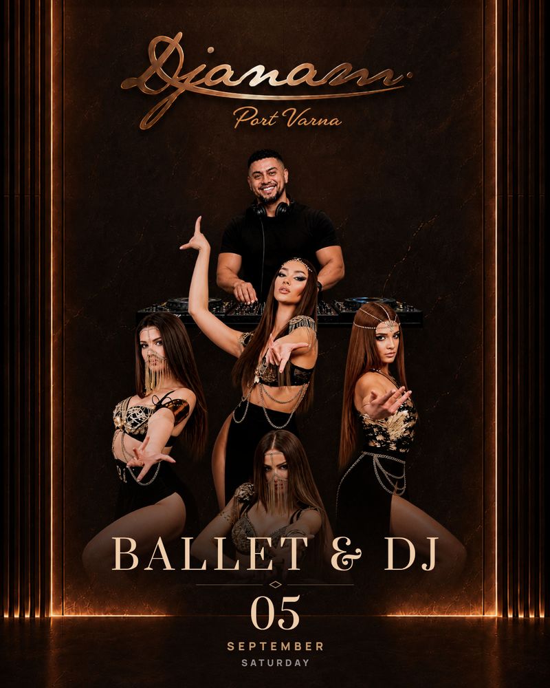Ballet & DJ, live at Djanam Port Varna